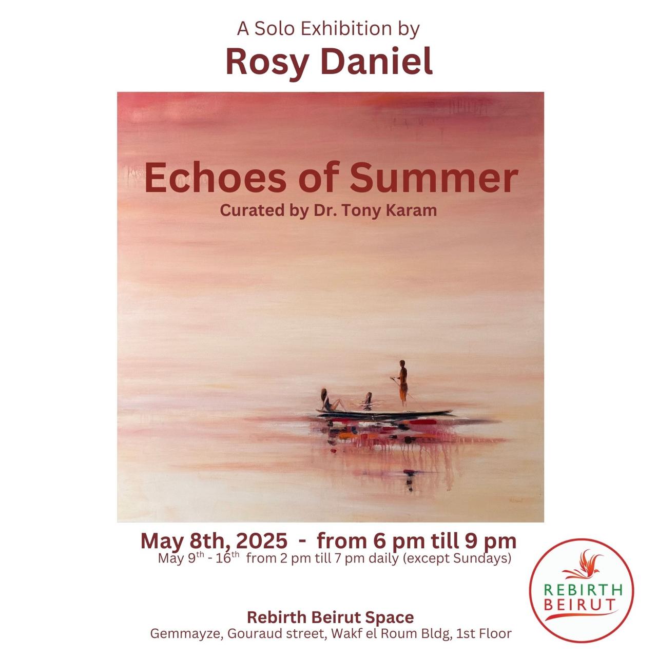 المعرض الفردي الجديد لروزي دانيال بعنوان: “Echoes of Summer” يحطّ رحاله في Rebirth Beirut المعرض الفردي الجديد لروزي دانيال بعنوان: “Echoes of Summer” يحطّ رحاله في Rebirth Beirut